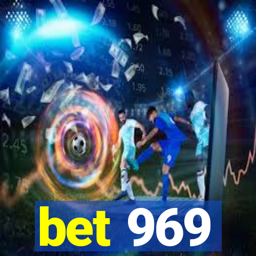 bet 969